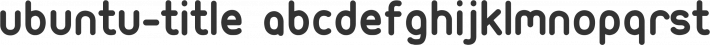 Ubuntu-Title font family by Andrew Fitzsimon